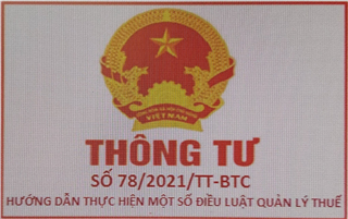 Thông tư 78/2021/TT-BTC Hướng dẫn thực hiện một số điều của Luật Quản lý thuế